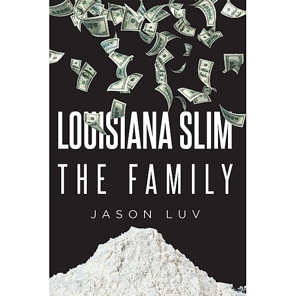 Louisana Slim the Family, Jason Luv