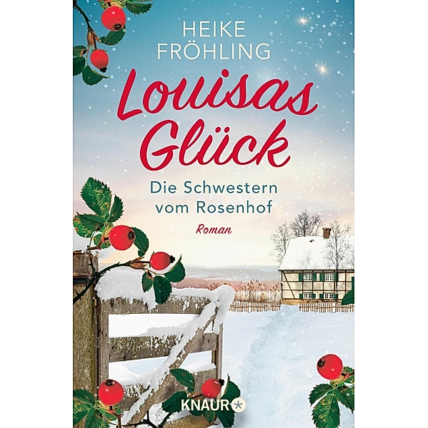 Louisas Glück / Die Schwestern vom Rosenhof Bd.2, Heike Fröhling