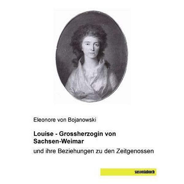 Louise - Grossherzogin von Sachsen-Weimar, Eleonore von Bojanowski