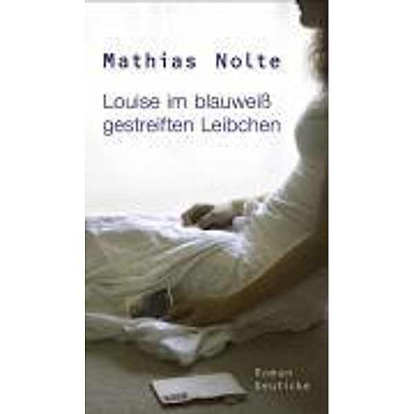 Louise im blauweiss gestreiften Leibchen, Mathias Nolte