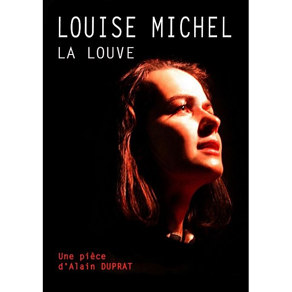 Louise Michel La Louve, Alain Duprat