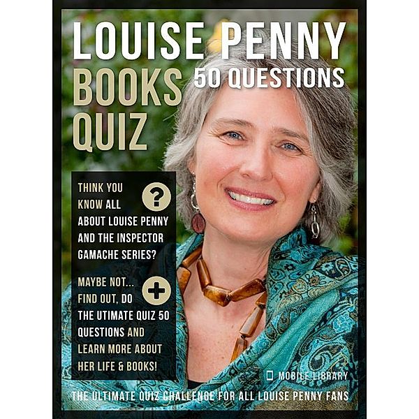 Louise Penny Books Quiz - 50 Questions / Reading List Guides, Mobile Library