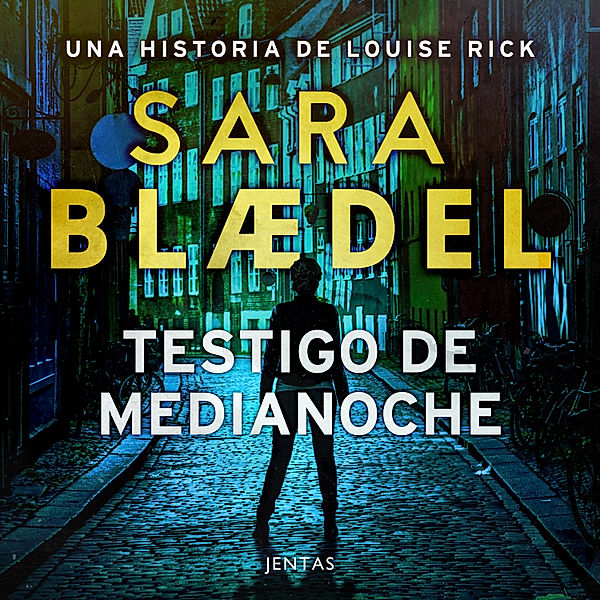 Louise Rick - 1 - Testigo de medianoche, Sara Blædel