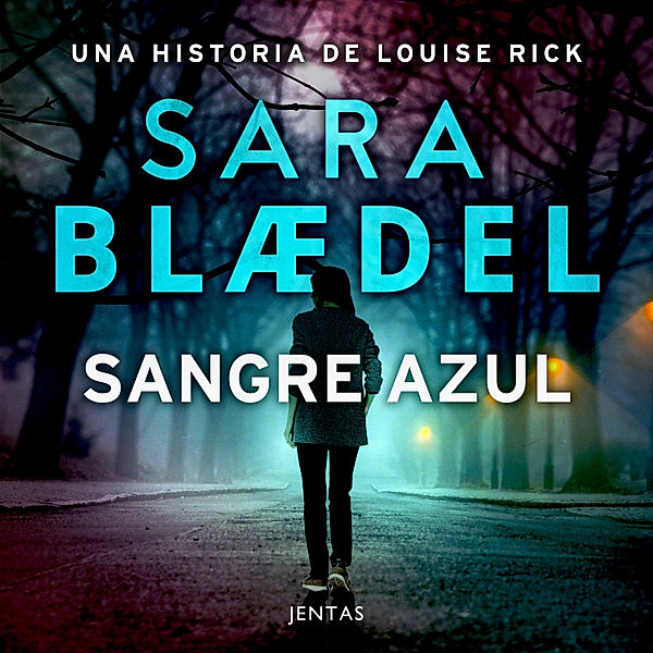 Louise Rick - 2 - Sangre azul, Sara Blædel