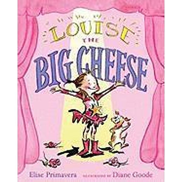 Louise the Big Cheese, Elise Primavera