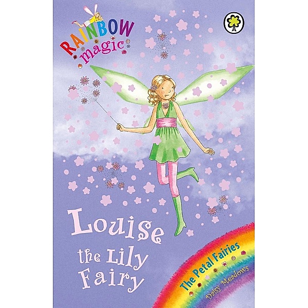 Louise The Lily Fairy / Rainbow Magic Bd.3, Daisy Meadows