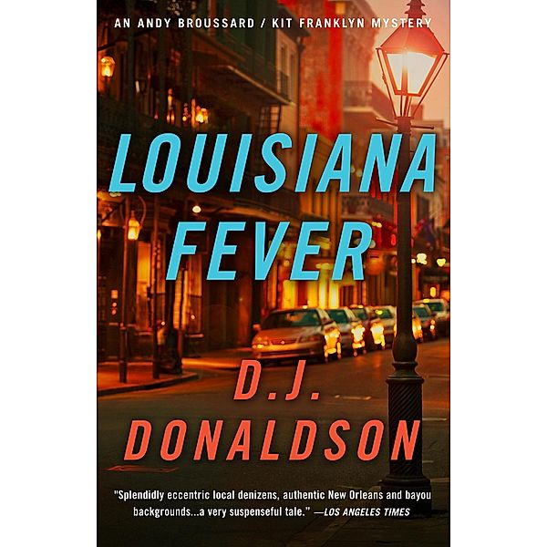 Louisiana Fever / Broussard & Franklyn Forensic Mysteries Bd.4, Don J. Donaldson