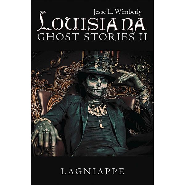 Louisiana Ghost Stories Ii, Jesse L. Wimberly