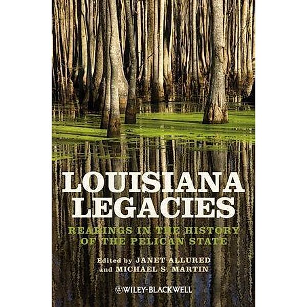 Louisiana Legacies, Janet Allured, Michael S. Martin