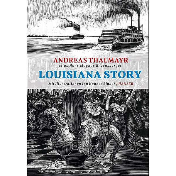 Louisiana Story, Hans Magnus Enzensberger, Andreas Thalmayr