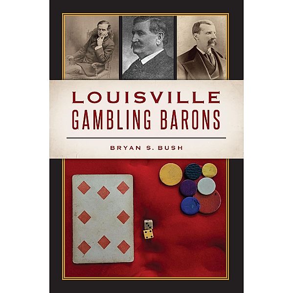 Louisville Gambling Barons, Bryan S. Bush