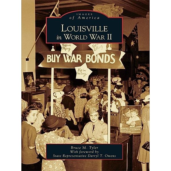 Louisville in World War II, Bruce M. Tyler