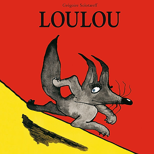 Loulou - 1 - Loulou, Grégoire Solotareff