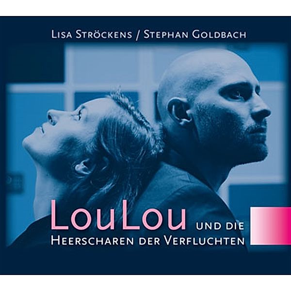 Loulou Und Die Heerscharen Der Verfluchten, Lisa Ströckens & Goldbach Stephan