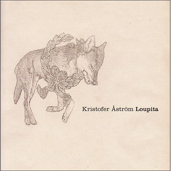 Loupita (Vinyl), Kristofer Åström