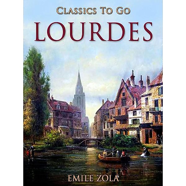 Lourdes, Emile Zola