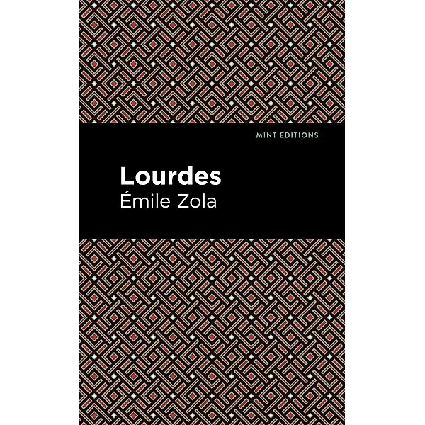 Lourdes / Mint Editions (Literary Fiction), Émile Zola