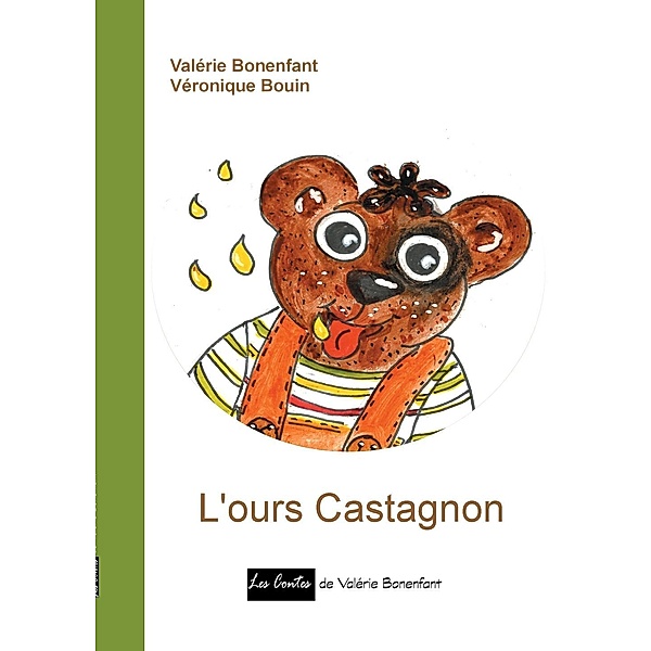 L'ours Castagnon, Valérie Bonenfant, Véronique Bouin