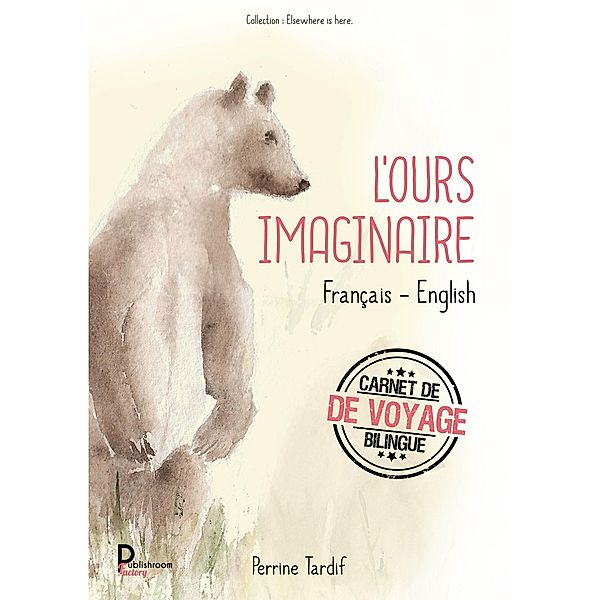 L'ours imaginaire, Perrine Tardif