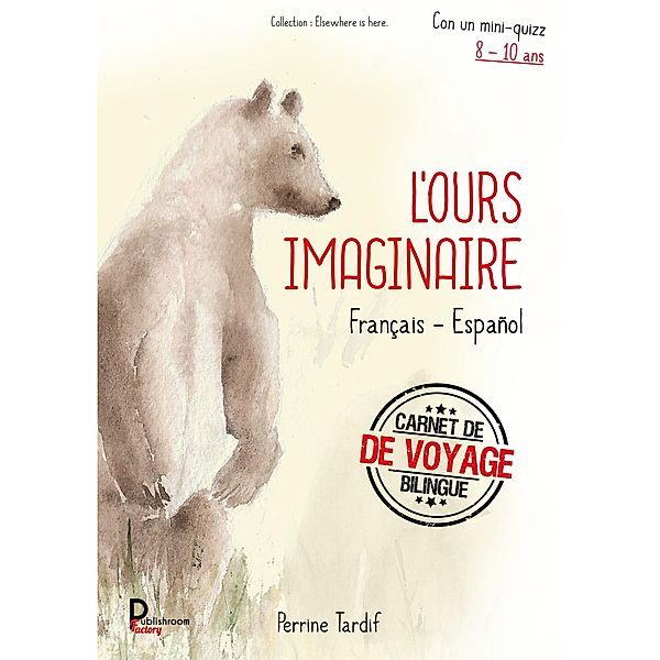 L'ours imaginaire, Perrine Tardif