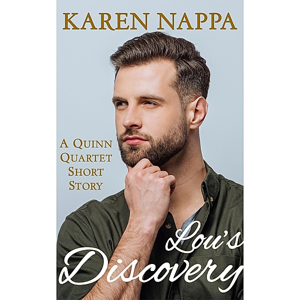 Lou's Discovery (the Quinn Quartet, #1.5) / the Quinn Quartet, Karen Nappa