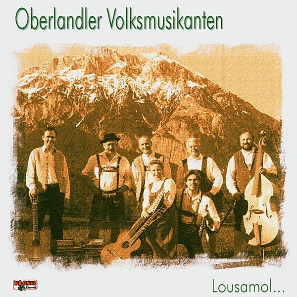 Lousamol, Oberlandler Volksmusikanten