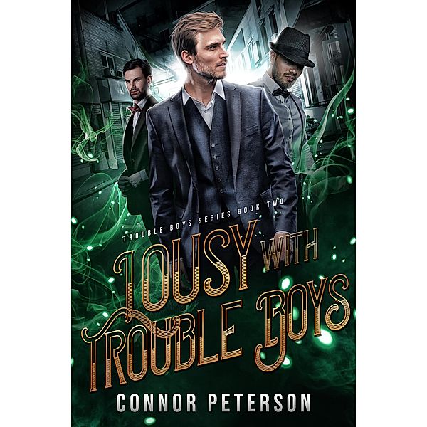 Lousy with Trouble Boys / Trouble Boys, Connor Peterson