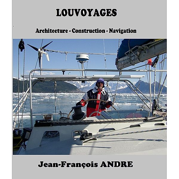 Louvoyages / Librinova, Andre Jean-Francois ANDRE