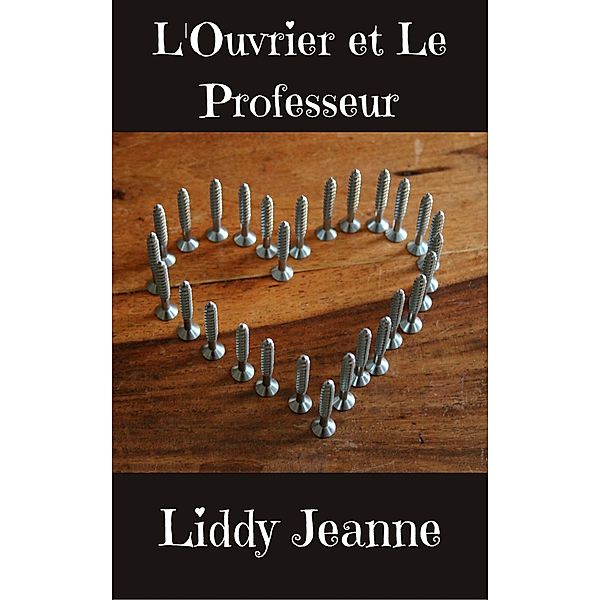 L'Ouvrier Et Le Professeur, Liddy Jeanne