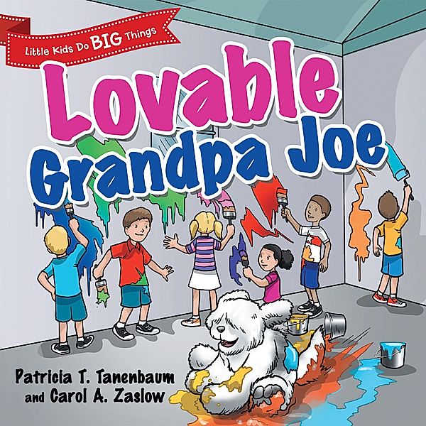 Lovable Grandpa Joe, Patricia T. Tanenbaum, Carol A. Zaslow