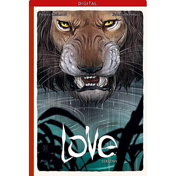 Love 03: Der Löwe / Love Bd.3, Frédéric Brrémaud, Federico Bertolucci