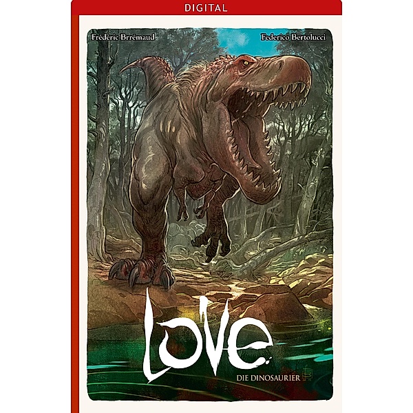 Love 04: Die Dinosaurier / Love Bd.4, Federico Bertolucci, Frederic Brremaud
