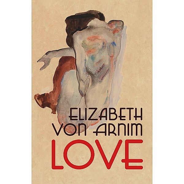 Love, Elizabeth von Arnim