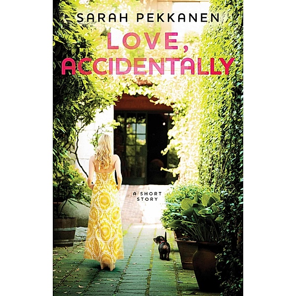 Love, Accidentally, Sarah Pekkanen