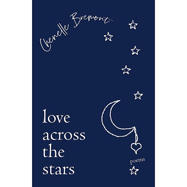 Love Across the Stars, Chenelle Bremont