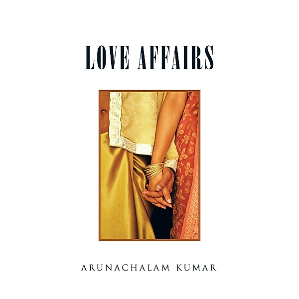 Love Affairs, Arunachalam Kumar