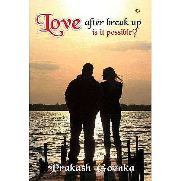 Love After Break Up / Diamond Books, Prakash Goenka
