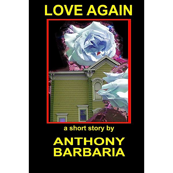 Love Again, Anthony Barbaria