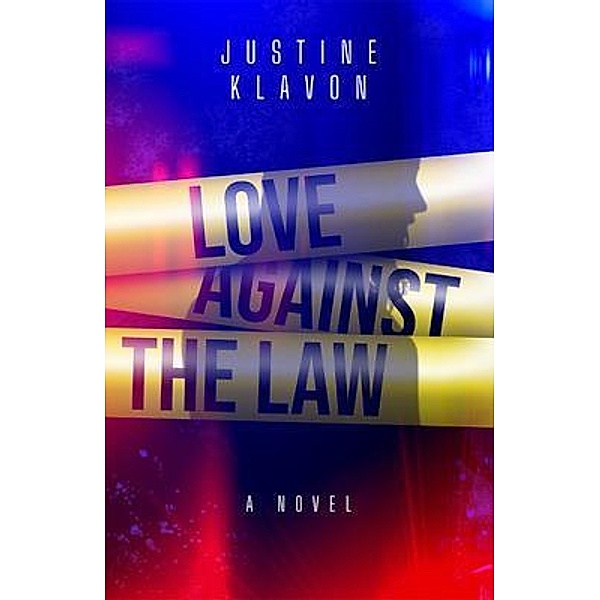 Love Against the Law, Justine Klavon