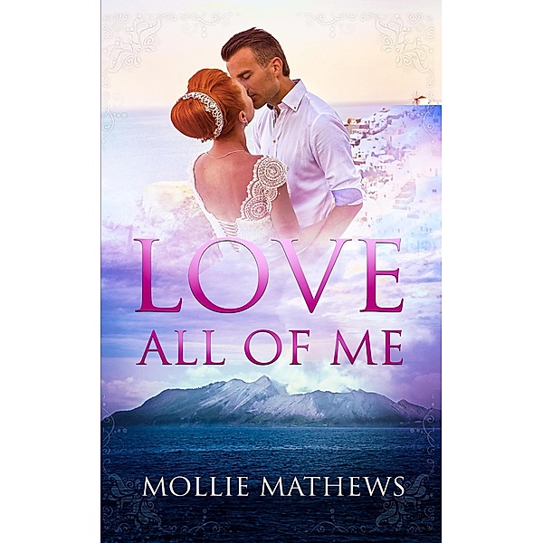 Love All of Me (True Love, #4) / True Love, Mollie Mathews