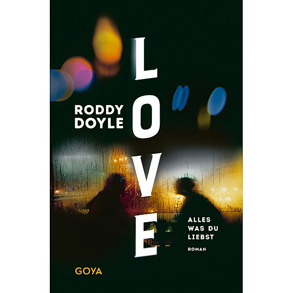 Love. Alles was du liebst, Roddy Doyle