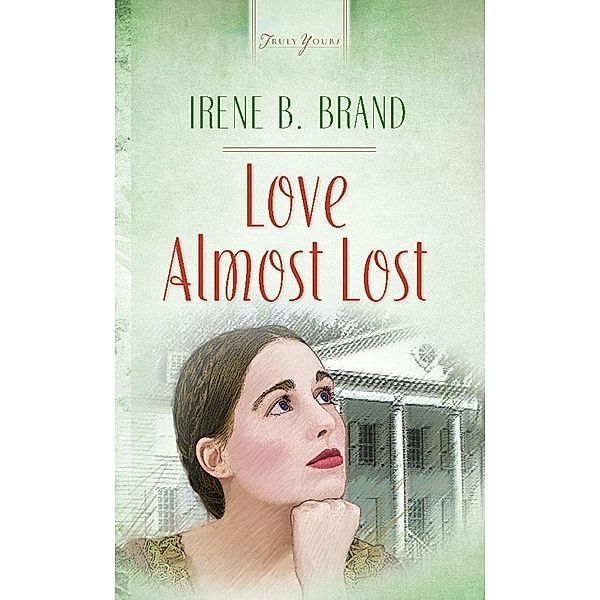 Love Almost Lost, Irene B. Brand
