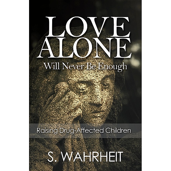 Love Alone Will Never Be Enough, S. Wahrheit