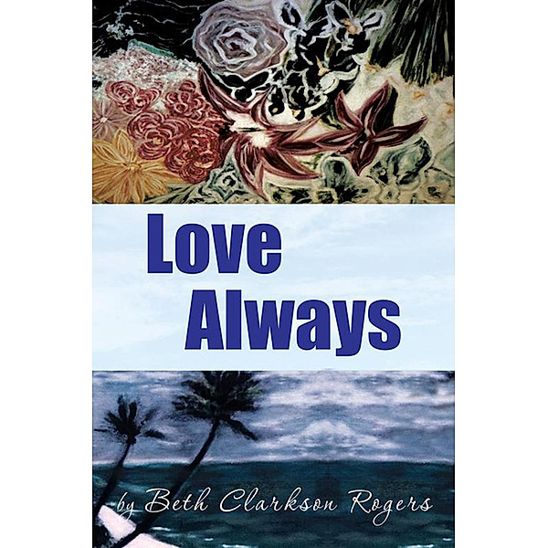 Love Always, Beth Clarkson Rogers