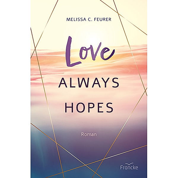 Love Always Hopes, Melissa C. Feurer