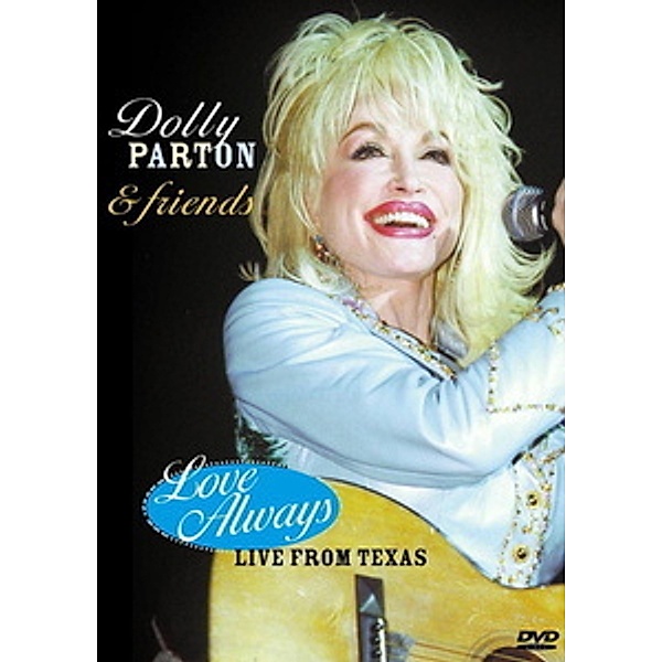 Love Always-Live From Texas, Dolly & Friends Parton