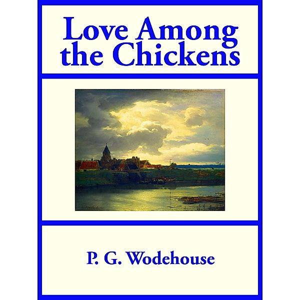 Love Among the Chickens / SMK Books, P. G. Wodehouse