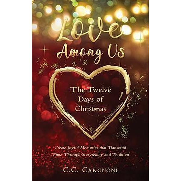 Love Among Us - The Twelve Days of Christmas, Christine Cargnoni