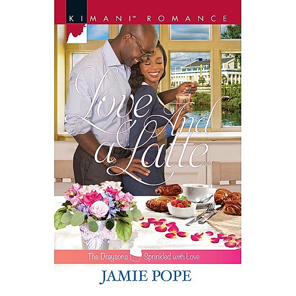 Love And A Latte (The Draysons: Sprinkled with Love, Book 5), Jamie Pope