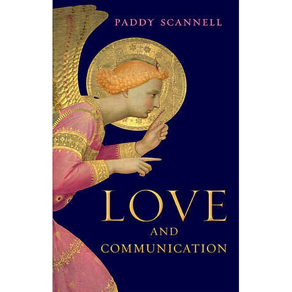 Love and Communication, Paddy Scannell